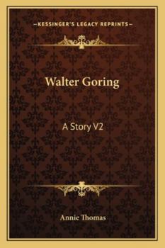 Paperback Walter Goring: A Story V2 Book