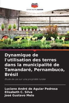 Paperback Dynamique de l'utilisation des terres dans la municipalité de Tamandaré, Pernambuco, Brésil [French] Book