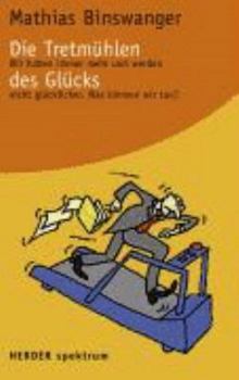 Perfect Paperback Die Tretmühlen des Glücks [German] Book