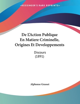 Paperback De L'Action Publique En Matiere Criminelle, Origines Et Developpements: Discours (1891) [French] Book