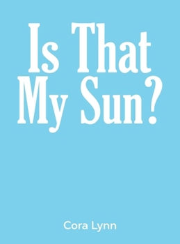 Hardcover Is That My Sun? Book