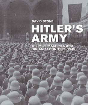 Hardcover Hitler's Army: The Men, Machines, and Organization: 1939-1945 Book