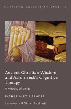 Ancient Christian Wisdom and Aaron Beck's Cognitive Therapy: A Meeting of Minds