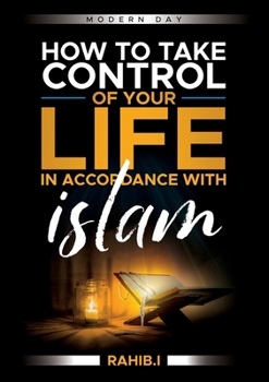 Paperback How to Take Control of Your Life in Accordance with Islam Book