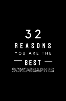 Paperback 32 Reasons You Are The Best Sonographer: Fill In Prompted Memory Book