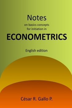 Paperback Notes on basic concepts for initiation in ECONOMETRICS [Large Print] Book