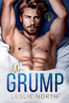 Mr. Grump (Billionaire Bossholes) - Book #1 of the Billionaire Bossholes