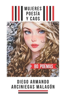 Mujeres, poesía y caos (Spanish Edition)