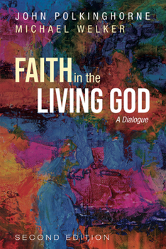 Paperback Faith in the Living God, 2nd Edition: A Dialogue Book