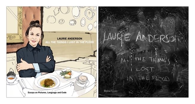 Paperback Laurie Anderson: All the Things I Lost in the Flood Book