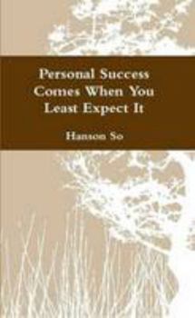 Paperback Personal Success Comes When You Least Expect It Book
