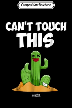 Composition Notebook: Can't Touch This Funny Novelty  Journal/Notebook Blank Lined Ruled 6x9 100 Pages