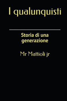 Paperback I Qualunquisti: Storia di una generazione [Italian] Book