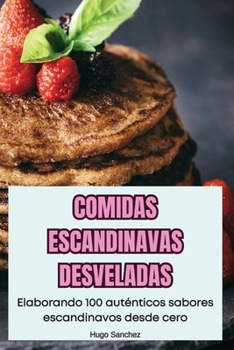 Paperback Comidas Escandinavas Desveladas [Spanish] Book