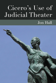 Hardcover Cicero's Use of Judicial Theater Book