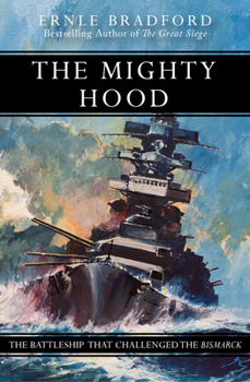 Paperback The Mighty Hood: The Battleship that Challenged the Bismarck Book