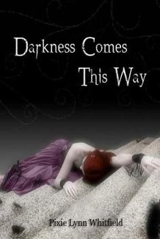 Darkness Comes This Way - Book #1 of the Guardians of the Night