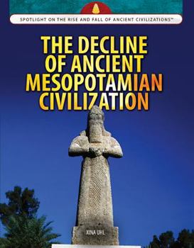 Paperback The Decline of Ancient Mesopotamian Civilization Book