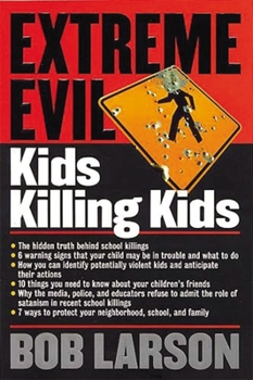 Paperback Extreme Evil: Kids Killing Kids Book