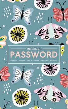 Paperback Internet Password Logbook - Journal - Libreta - Cahier - Taccuino - Notizbuch: 100 Page Password Book to Track & Organize Your Computer Logins, Intern Book