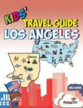 Paperback Kids' Travel Guide - Los Angeles: The fun way to discover Los Angeles-especially for kids (Kids' Travel Guide sereis) Book