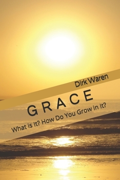 Paperback Grace: What is It? How Do You Grow in It? Book