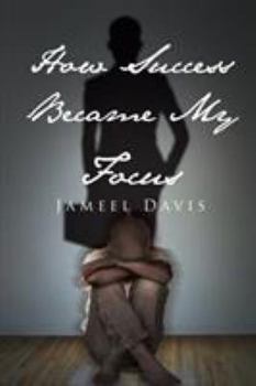 Paperback How Success Became My Focus Book