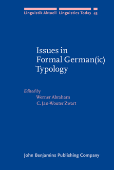 Issues in Formal German Ic Typology (Linguistik Aktuell / Linguistics Today) - Book #45 of the Linguistik Aktuell/Linguistics Today
