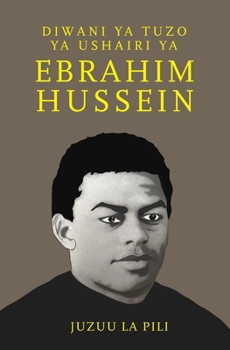 Paperback Diwani ya Tuzo ya Ushairi ya Ebrahim Hussein [Swahili] Book