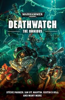 Deathwatch: The Omnibus - Book  of the Warhammer 40,000