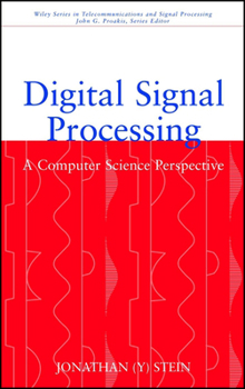 Hardcover Digital Signal Processing: A Computer Science Perspective Book