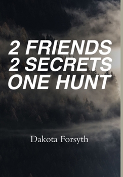 Hardcover 2 Friends 2 Secrets One Hunt Book