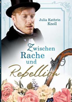 Paperback Zwischen Rache und Rebellion: Der Soldat des Königs Band 3 [German] Book