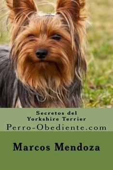 Paperback Secretos del Yorkshire Terrier: Perro-Obediente.com Book