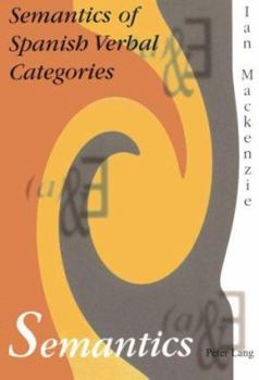 Paperback Semantics of Spanish Verbal Categories Book