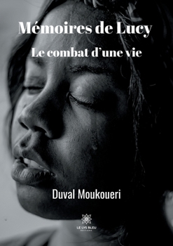Paperback Mémoires de Lucy: Le combat d'une vie [French] Book