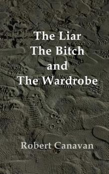 Paperback The Liar, The Bitch and The Wardrobe Book
