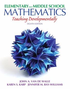 Paperback Elementary and Middle School Mathematics: Teaching Developmentally Book