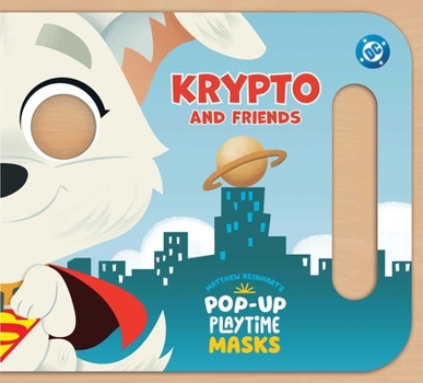 Hardcover Pop-Up Playtime Masks: DC Krypto and Friends Book