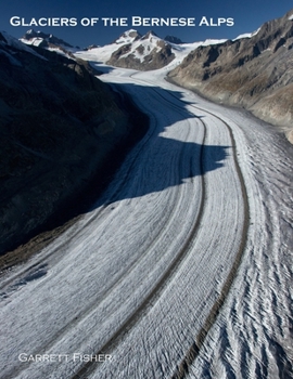 Paperback Glaciers of the Bernese Alps Book