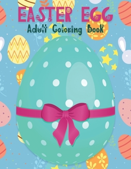 Paperback Easter Egg Coloring Book for Adults: Big Easter Coloring Book with More Than 65 Unique Designs to Color Book