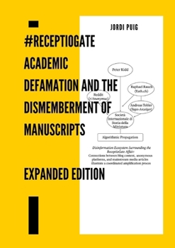 Paperback ReceptioGate: #ReceptioGate: Academic Defamation and the Dismemberment of Manuscripts Book