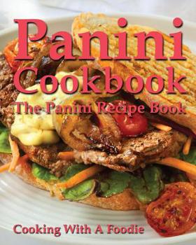 Paperback Panini Cookbook: The Panini Recipe Book