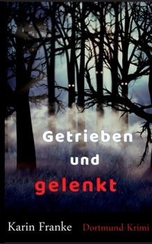 Paperback Getrieben und gelenkt: Dortmund-Krimi [German] Book