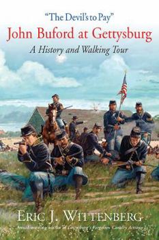 Hardcover "the Devil's to Pay": John Buford at Gettysburg. a History and Walking Tour. Book