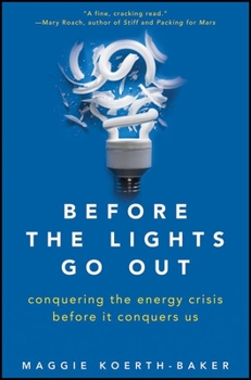 Hardcover Before the Lights Go Out: Conquering the Energy Crisis Before It Conquers Us Book