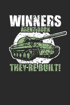 Paperback Winners aren`t born they`re built!: Panzer Notizbuch A5 blanko 110 Seiten [German] Book