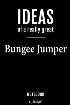 Paperback Notebook for Bungee Jumpers / Bungee Jumper: awesome handy Note Book [120 blank lined ruled pages] Book