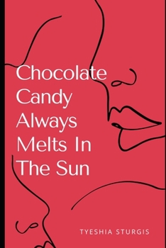 Paperback Chocolate Candy Always Melts In The Sun Book