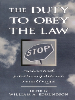 Paperback The Duty to Obey the Law: Selected Philosophical Readings Book